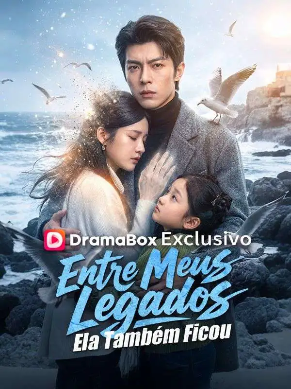 Entre Meus Legados,Ela Também Ficou(Dublado) short drama poster