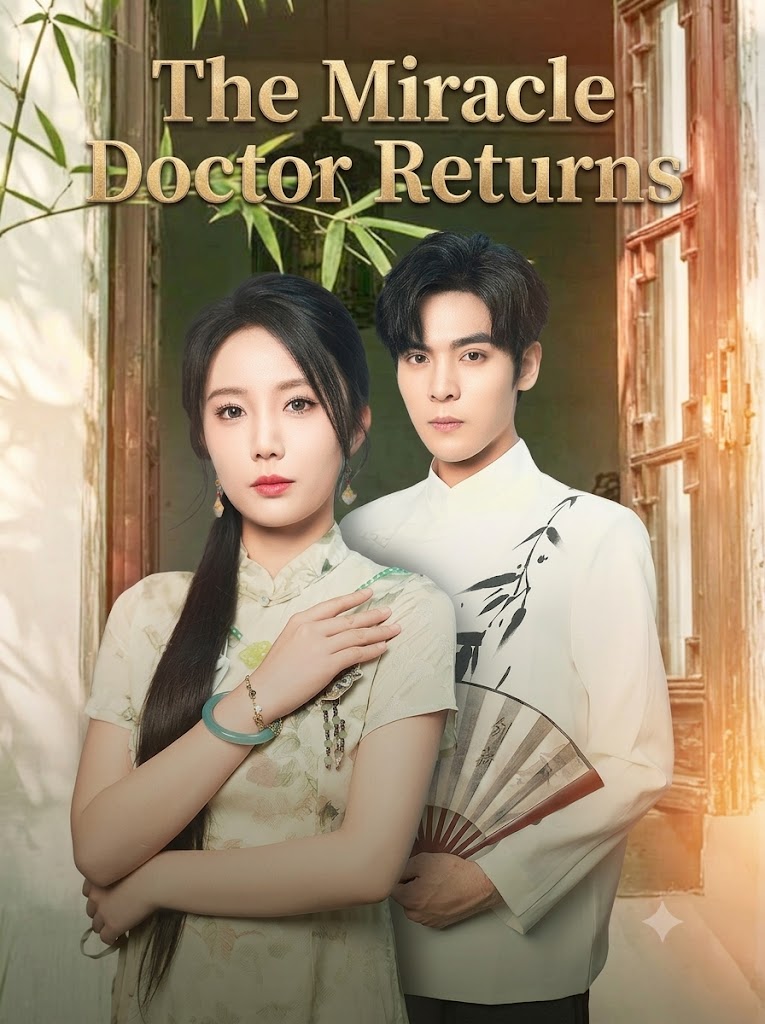 The Miracle Doctor Returns short drama poster