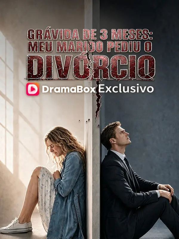 Grávida de 3 Meses: Meu Marido Pediu o Divórcio (Dublado) short drama poster
