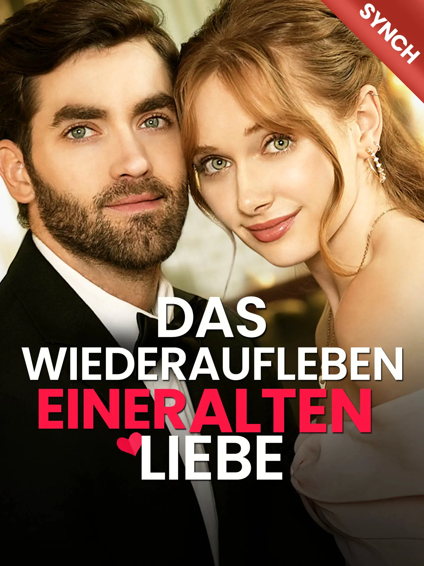 [Synchron]Das Wiederaufleben einer alten Liebe short drama poster