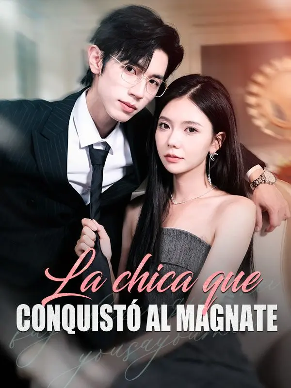 La chica que conquistó al magnate (Doblado) short drama poster