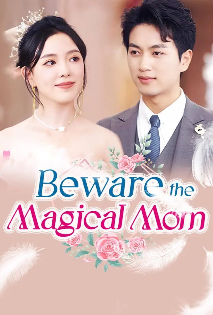 Beware the Magical Mom short drama poster
