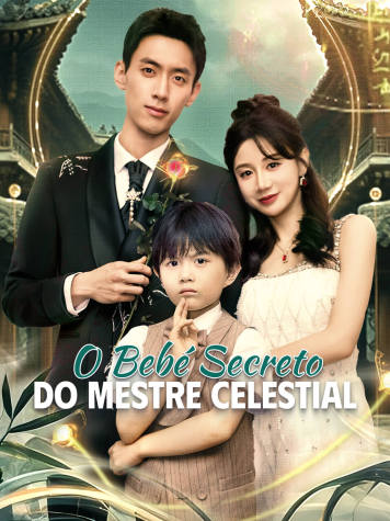 O Bebé Secreto do Mestre Celestial short drama poster