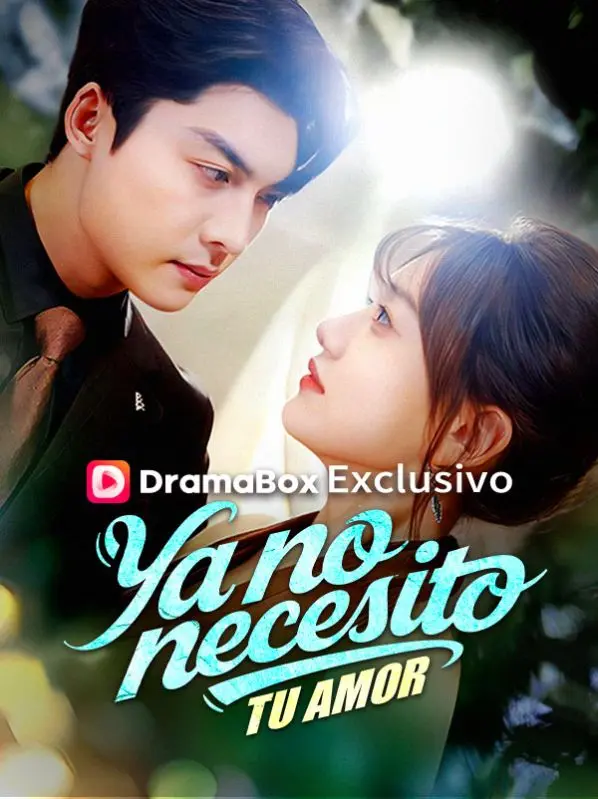 Ya no necesito tu amor short drama poster