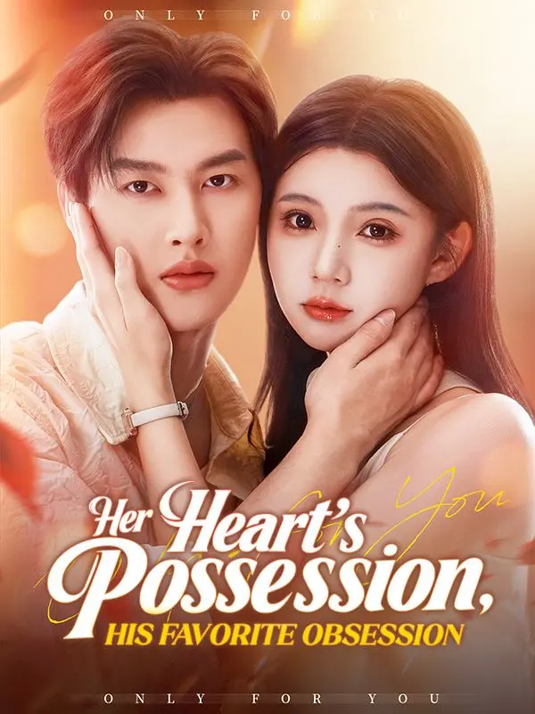 Her Heart's Possession, His Favorite Obsession short drama poster