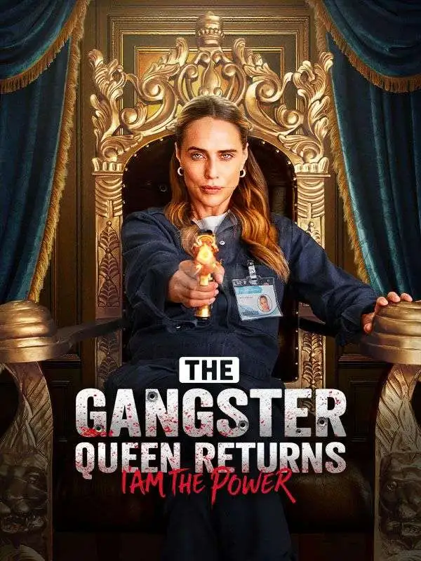 The Gangster Queen Returns: I Am The Power short drama poster