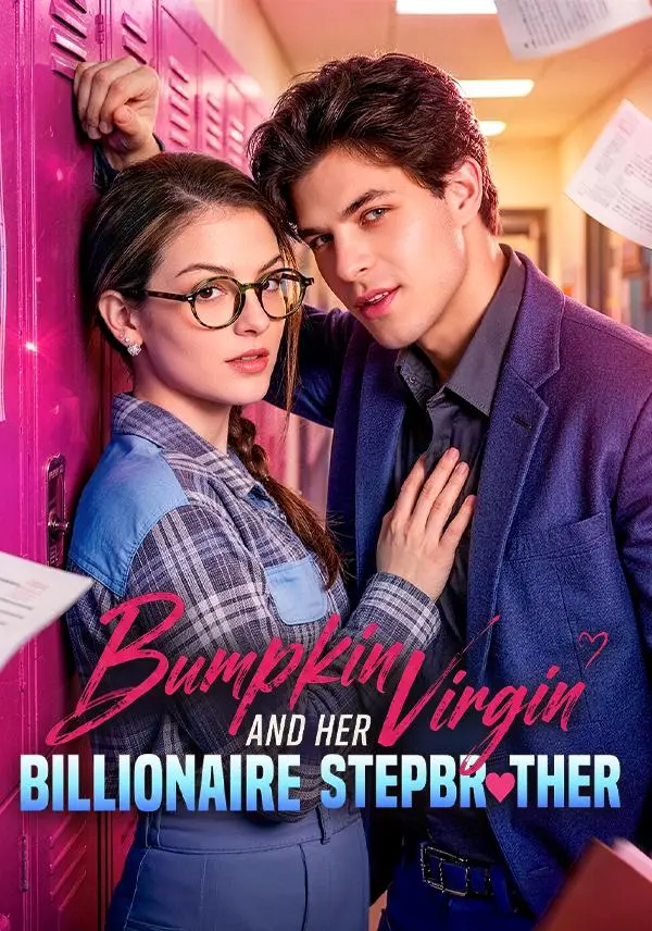 Bumpkin Virgin and Her Billionaire Stepbrother short drama poster