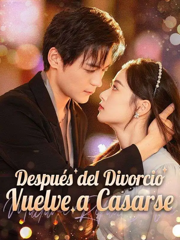 Después del Divorcio, Vuelve a Casarse (Doblado) short drama poster