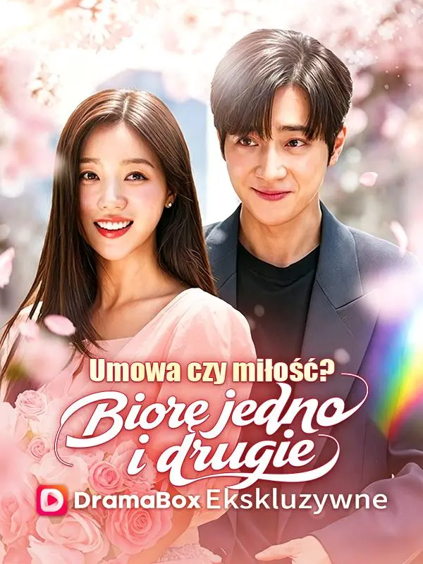 Umowa czy miłość? Biorę jedno i drugie (Dubbing) short drama poster