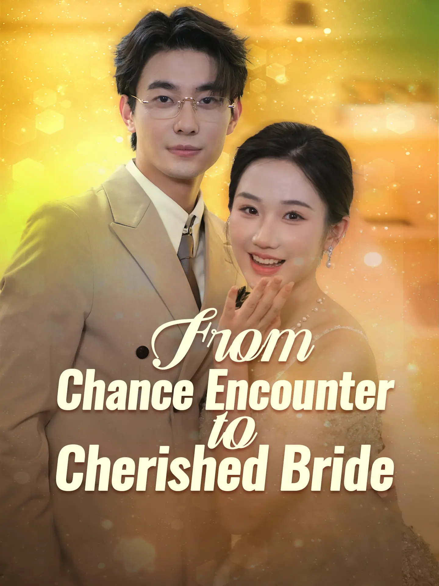From Chance Encounter to Cherished Bride short drama poster
