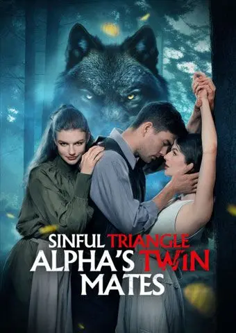 Sinful Triangle With Alpha's Twin Mates short drama poster