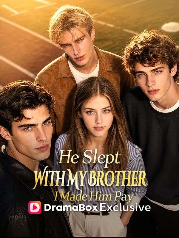 He Slept With My Brother—I Made Him Pay short drama poster