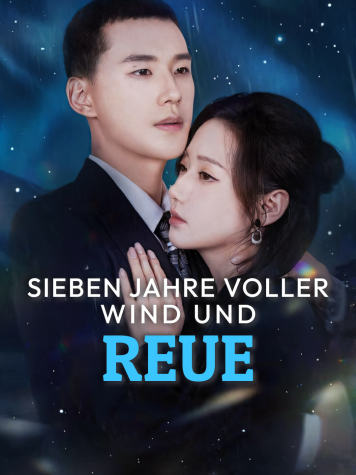 Sieben Jahre voller Wind und Reue short drama poster