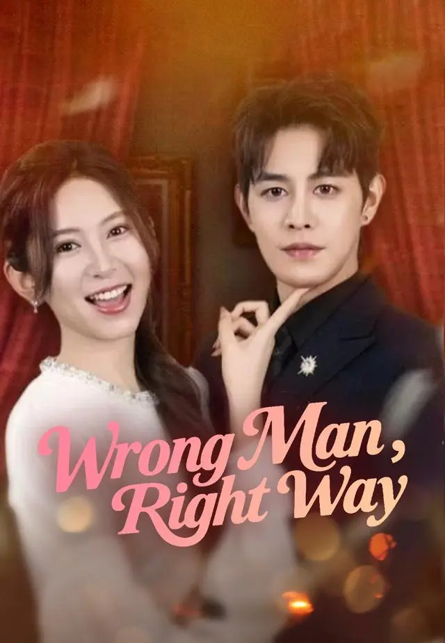 Wrong Man, Right Way short drama poster