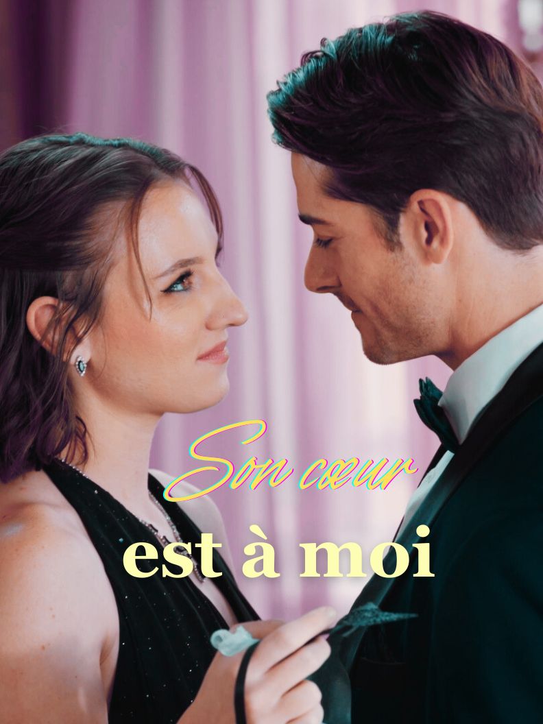 Son cœur est à moi short drama poster