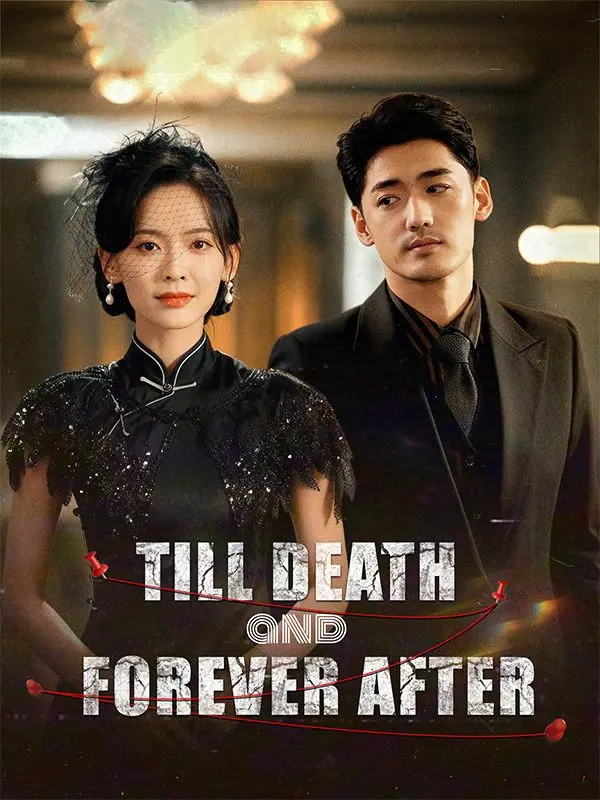 Till Death and Forever After short drama poster