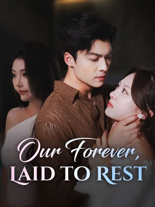 Our Forever, Laid to Rest short drama poster