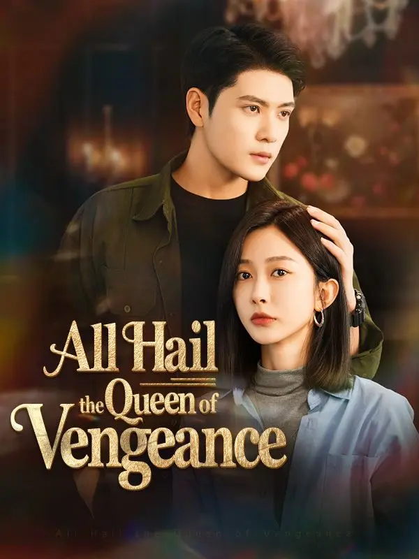 All Hail the Queen of Vengeance short drama poster