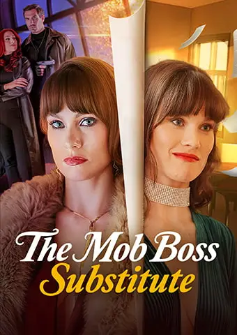 The Mob Boss Substitute short drama poster