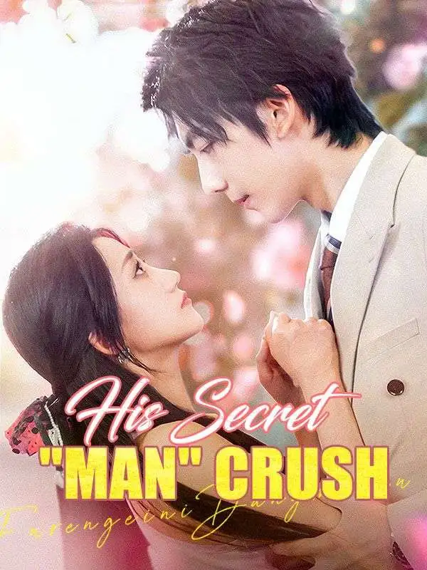 His Secret 'Man' Crush short drama poster