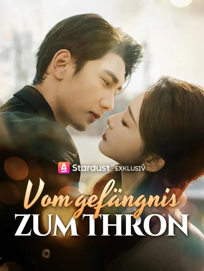 Vom Gefängnis zum Thron short drama poster