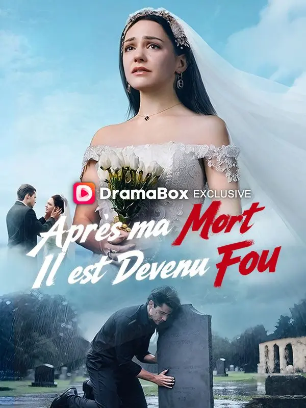 Après ma Mort, Il est Devenu Fou short drama poster