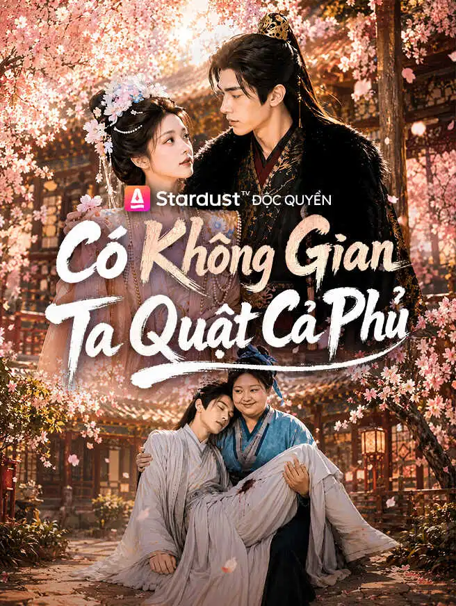 Có Không Gian Ta Quật Cả Phủ short drama poster