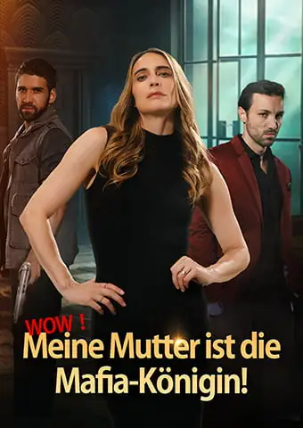 Wow! Meine Mutter ist die Mafia-Königin! short drama poster