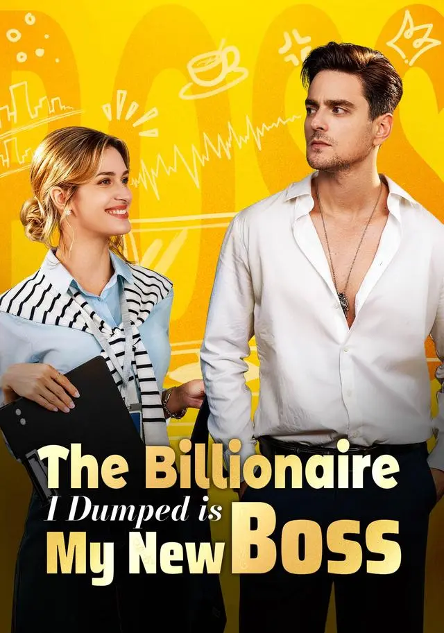 The Billionaire I Dumped is My New Boss short drama poster