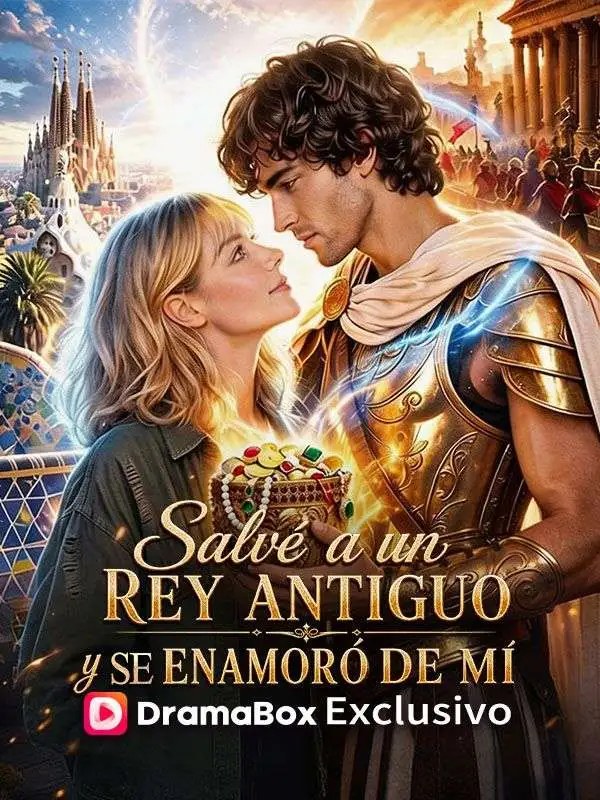Salvé a un rey antiguo y se enamoró de mí (Doblado) short drama poster