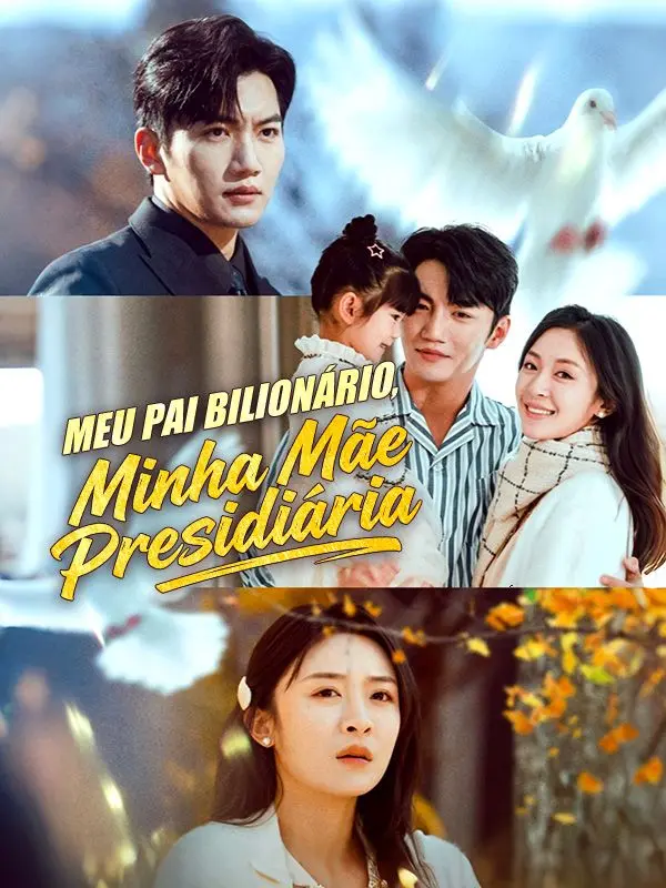 Meu Pai Bilionário, Minha Mãe Presidiária(Dublado) short drama poster