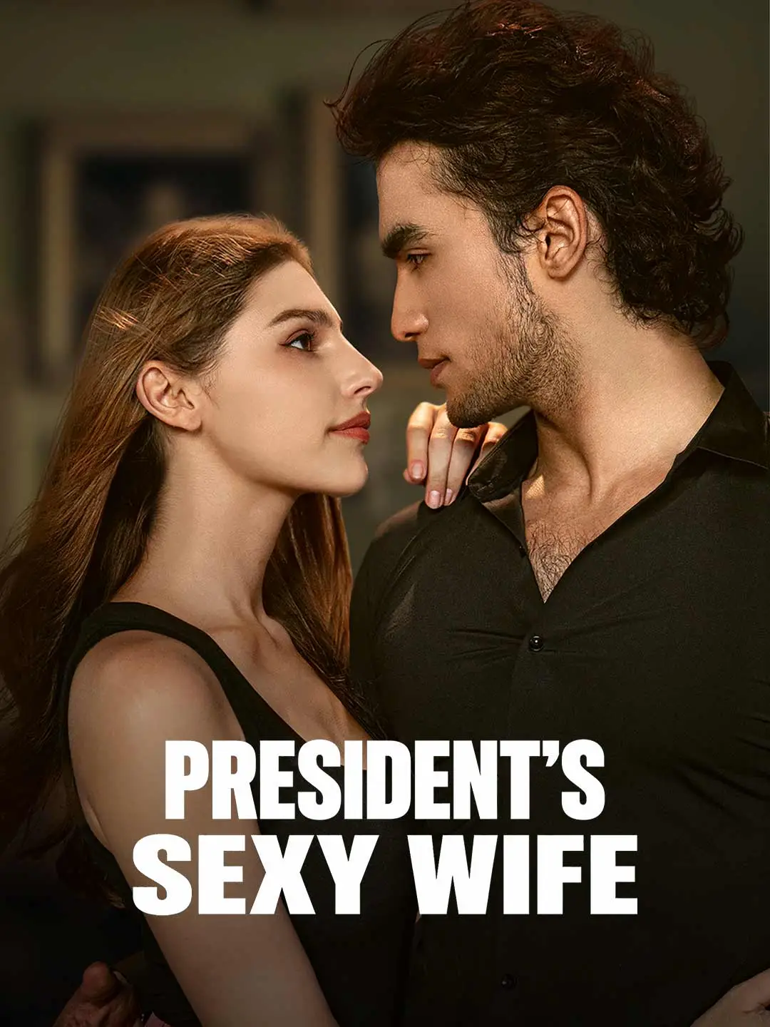 President's Sexy Wife short drama poster