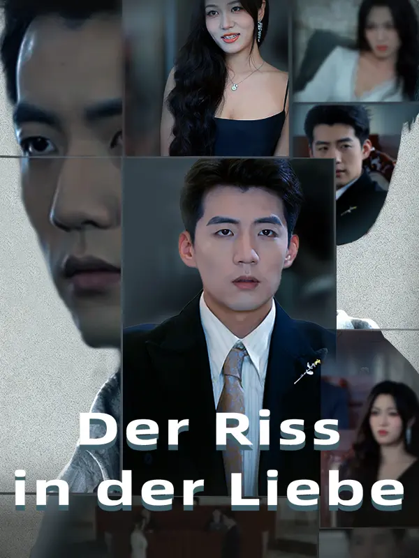 Der Riss in der Liebe short drama poster