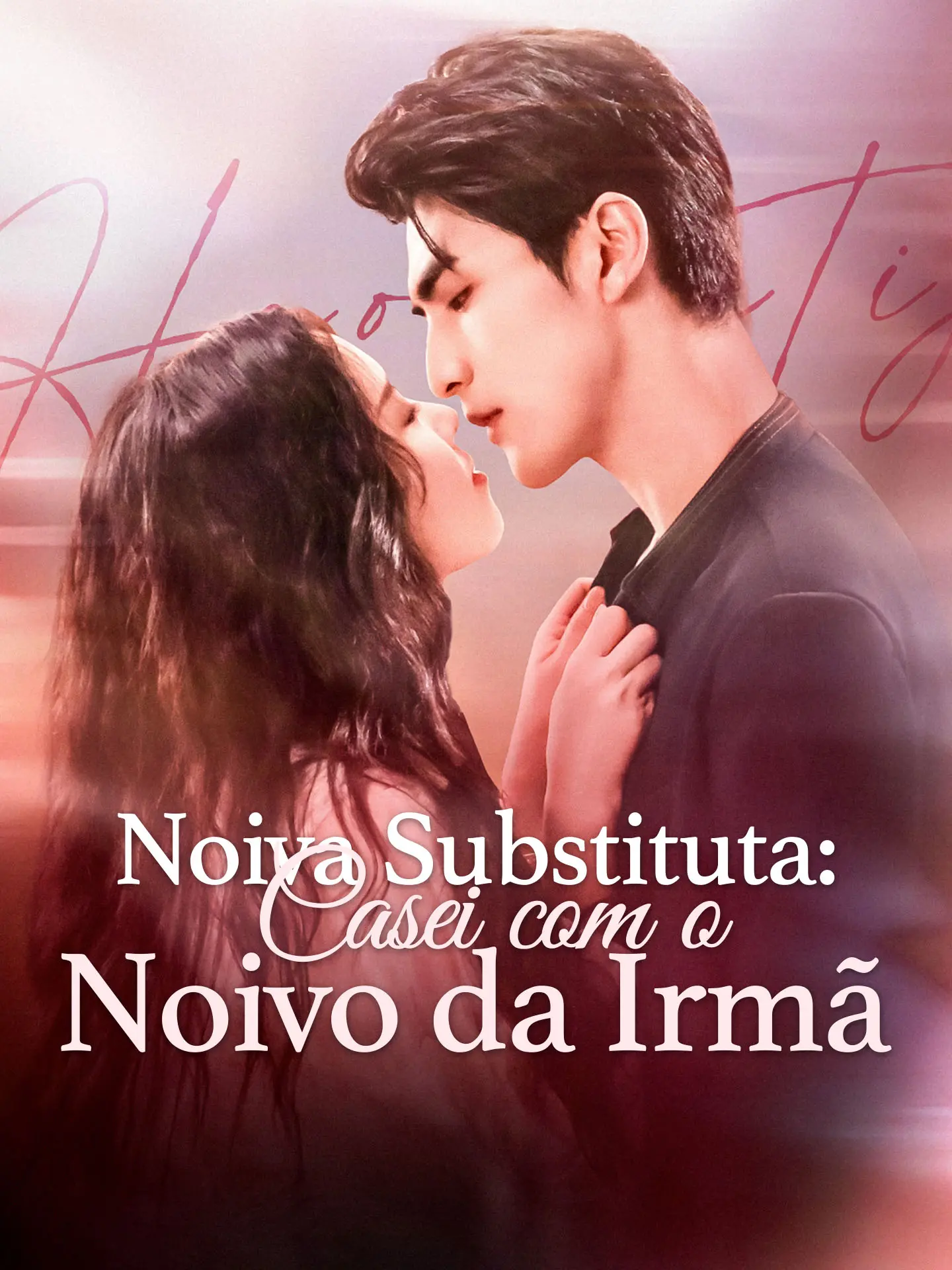 Noiva Substituta: Casei com o Noivo da Irmã short drama poster