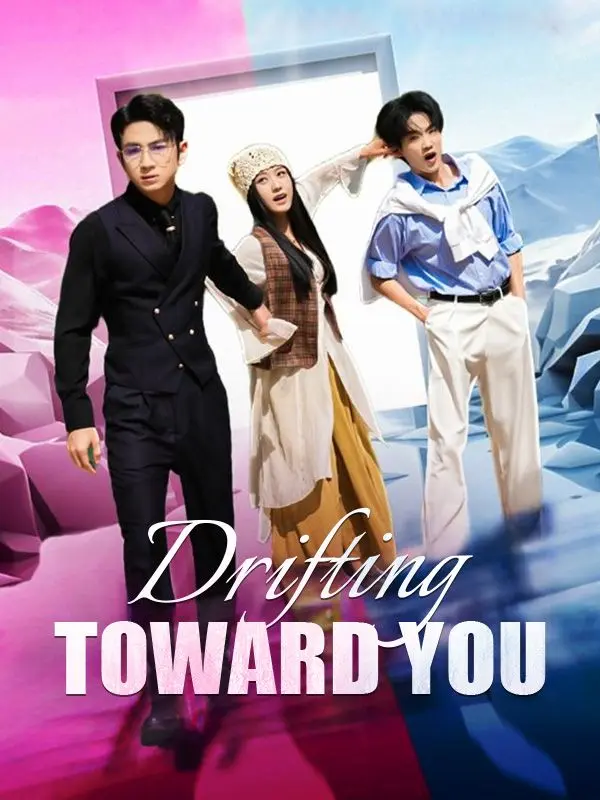 Drifting Toward You short drama poster