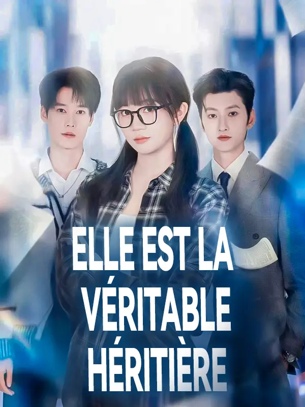 Elle est la véritable héritière short drama poster