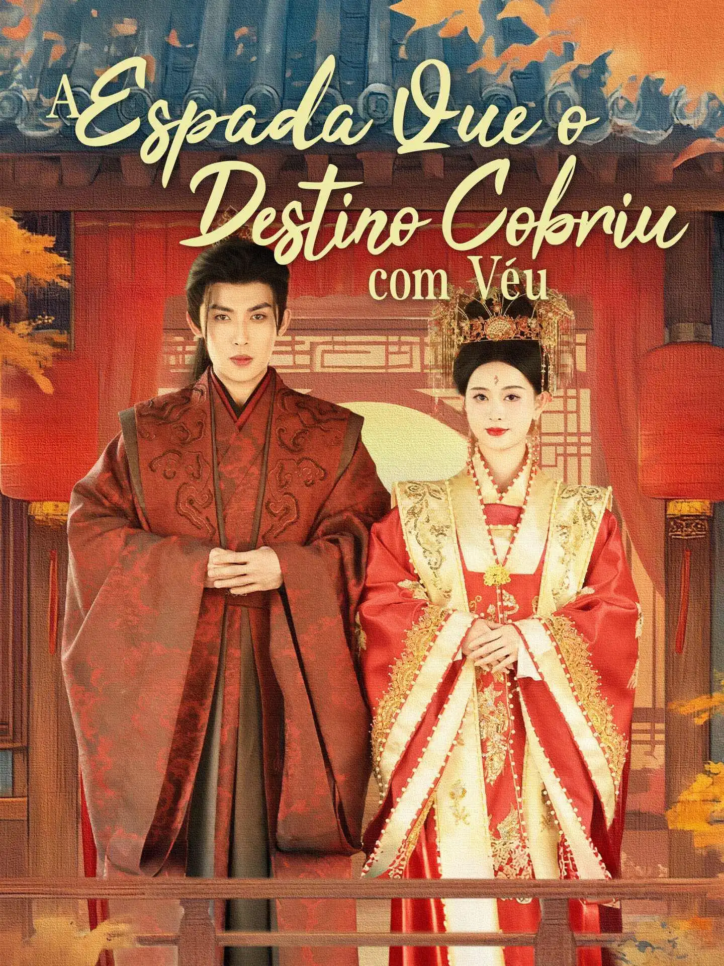 A Espada Que o Destino Cobriu com Véu short drama poster
