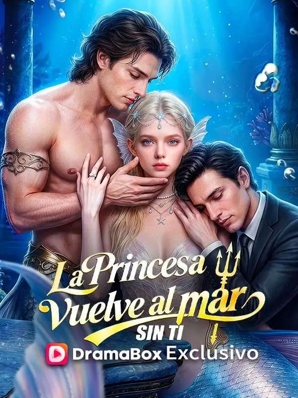La princesa vuelve al mar sin ti short drama poster