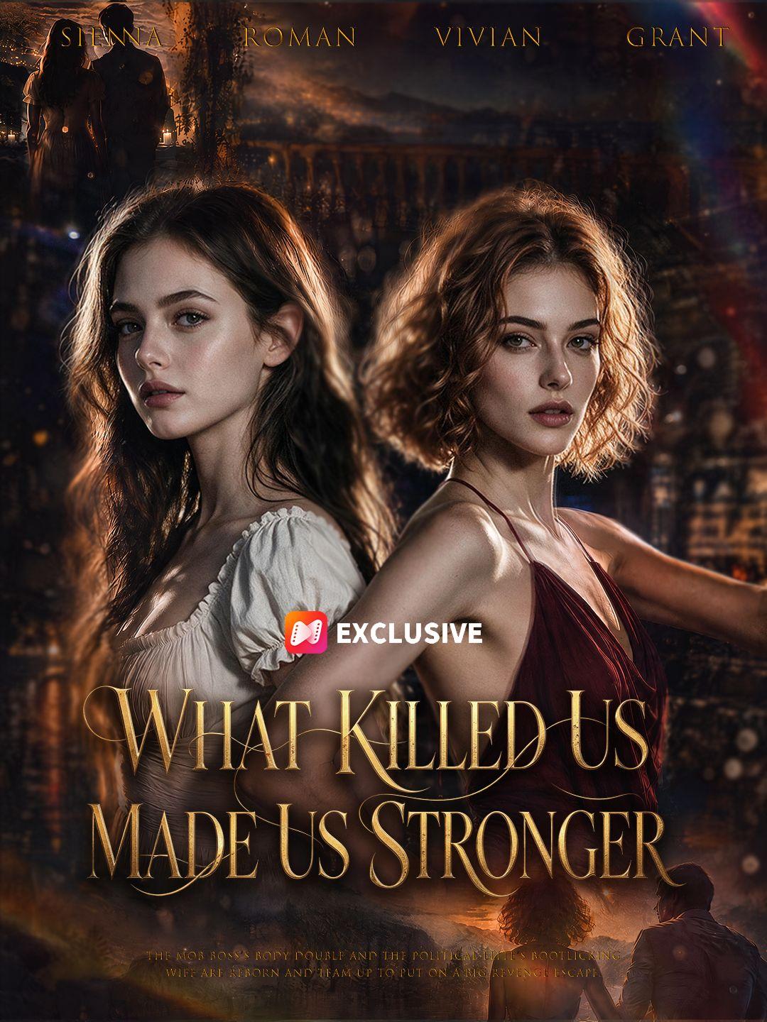 What Killed Us Made Us Stronger short drama poster