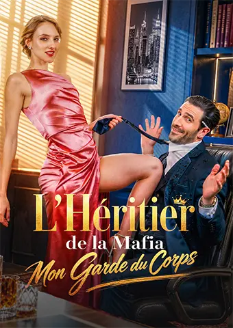 L'Héritier de la Mafia, Mon Garde du Corps short drama poster