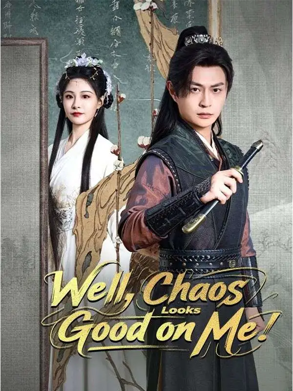 Well, Chaos Looks Good on Me (DUBBED) short drama poster