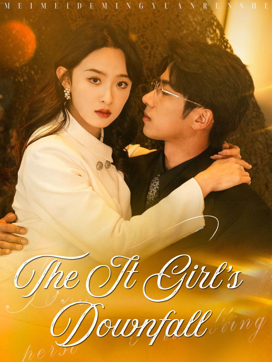 The It Girl's Downfall short drama poster