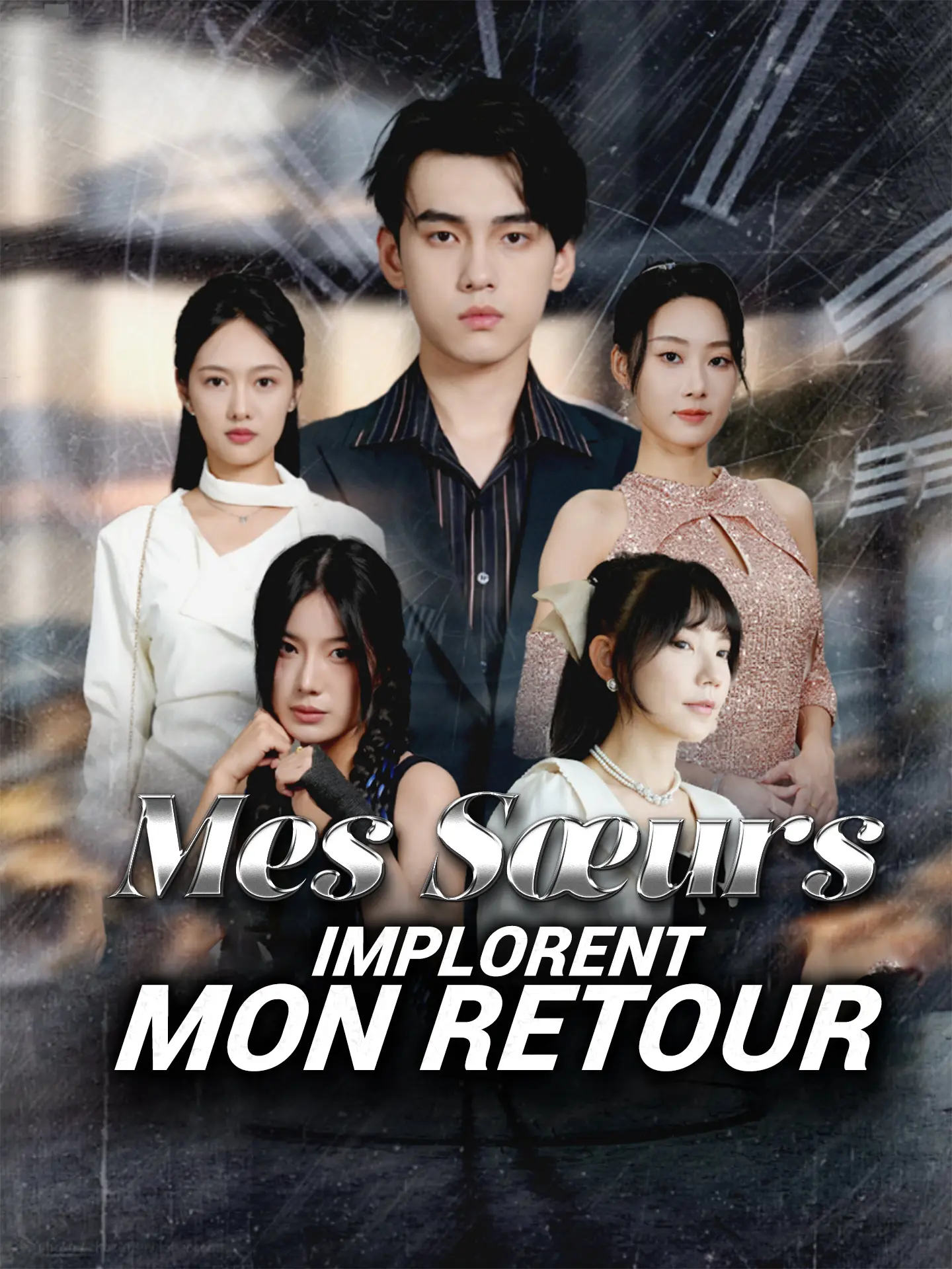 Mes Sœurs Implorent Mon Retour short drama poster