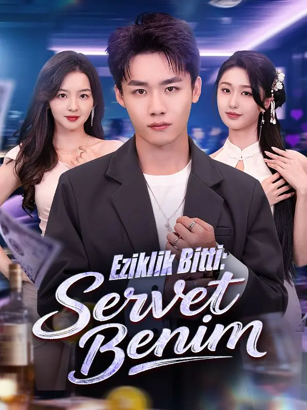 (Dublajlı) Eziklik Bitti: Servet Benim short drama poster