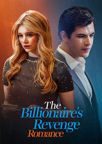 The Billionaire's Revenge Romance short drama poster