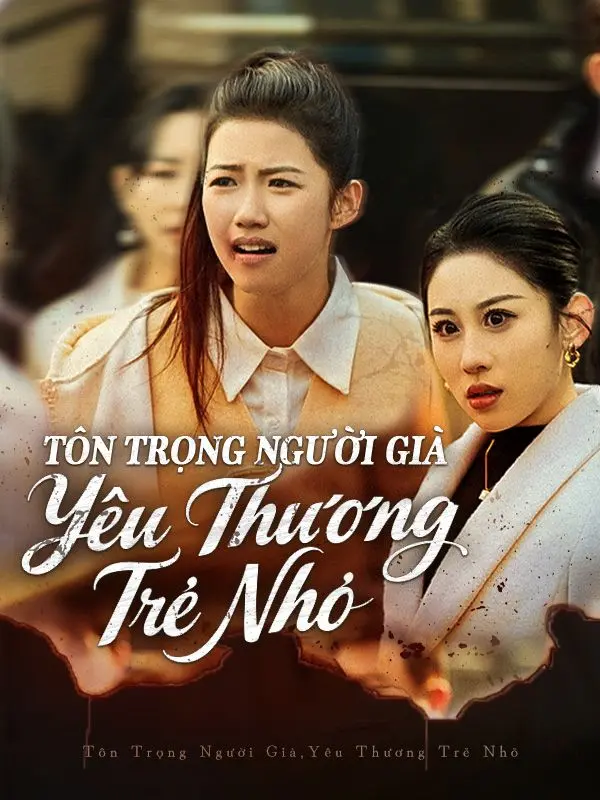 (Lồng tiếng)Tôn Trọng Người Già, Yêu Thương Trẻ Nhỏ short drama poster