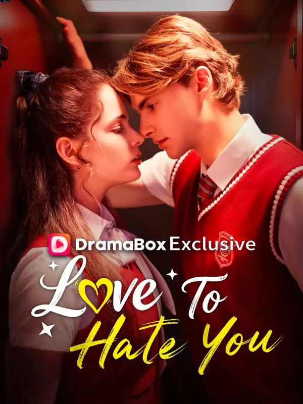 Love to Hate You short drama poster