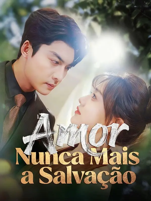 Amor, Nunca Mais a Salvação short drama poster