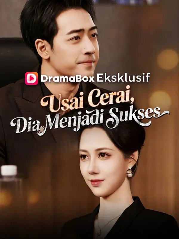 Usai Cerai, Dia Menjadi Sukses short drama poster