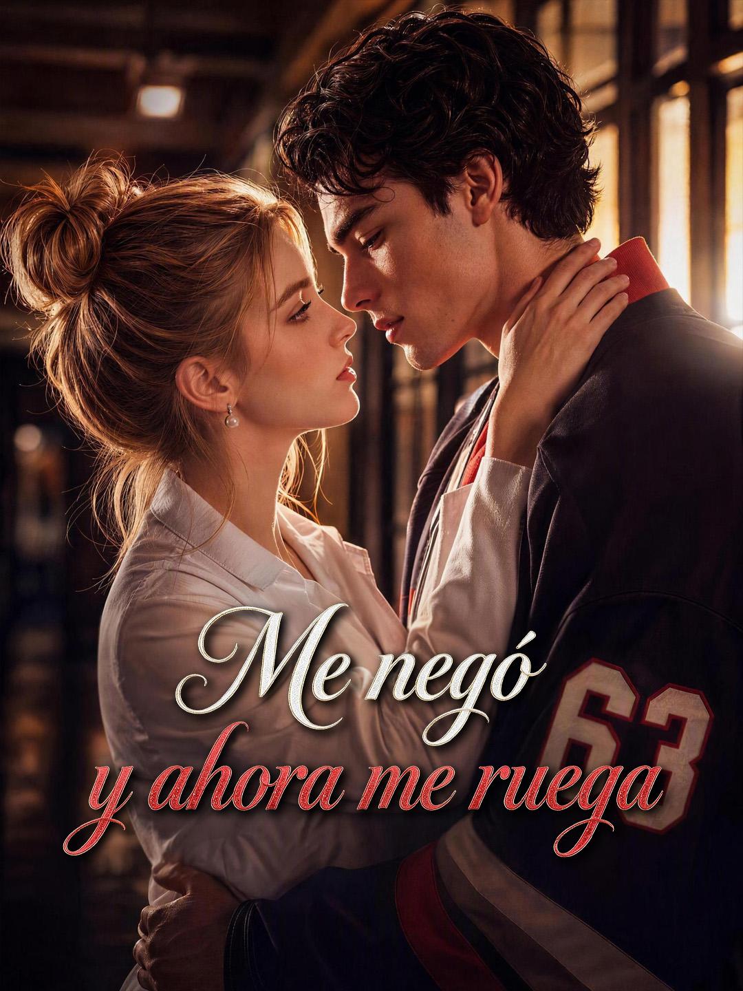 Me negó y ahora me ruega short drama poster